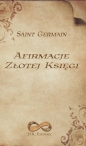 Afirmacje. Złotej Księgi - Saint Germain