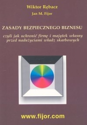 Zasady bezpiecznego biznesu - Rębacz Wiktor, Fijor Jan M.
