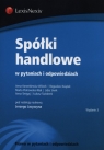 Spółki handlowe w pytaniach i odpowiedziach  Koronkiewicz-Wiórek Anna, Książek Bogusław, Piotrowska-Kłak Marta