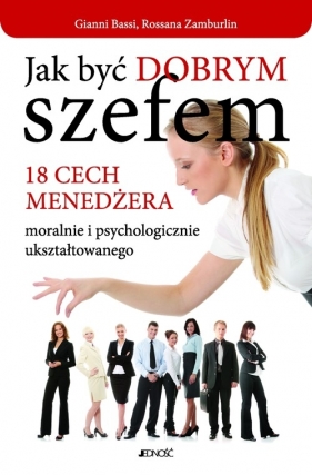 Jak być dobrym szefem - Rosanna Zamburlin, Gianni Bassi