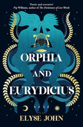 Orphia and Eurydicius - Elyse John