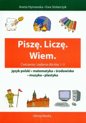 Piszę liczę wiem ćwiczenia i zadania dla klas 1-3 - Hynowska Aneta, Stolarczyk Ewa
