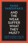 And the Weak Suffer What They Must? Varoufakis Yanis