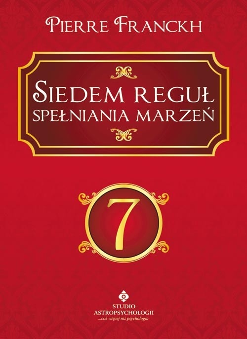 Siedem reguł spełniania marzeń