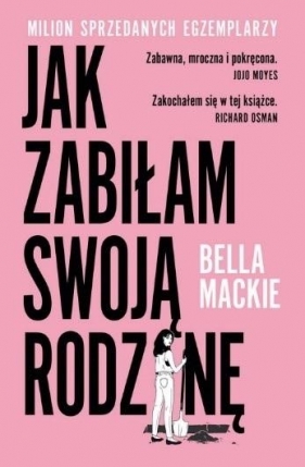 Jak zabiłam swoją rodzinę - Mackie Bella