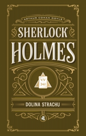Dolina Strachu. Sherlock Holmes - Arthur Conan Doyle
