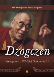 Dzogczen Esencja serca Wielkiej Doskonałości - XIV Dalajlama
