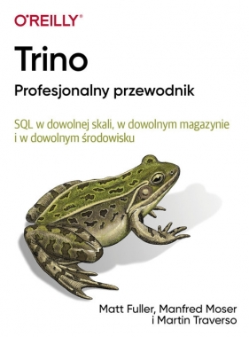 Trino Profesjonalny przewodnik - Matt Fuller, Manfred Moser, Martin Traverso