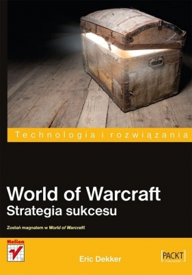 World of Warcraft Strategia sukcesu - Eric Dekker