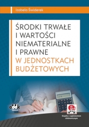Środki trwałe i wartości niematerialne i prawne w jednostkach budżetowych - Izabela Małgorzata Świderek