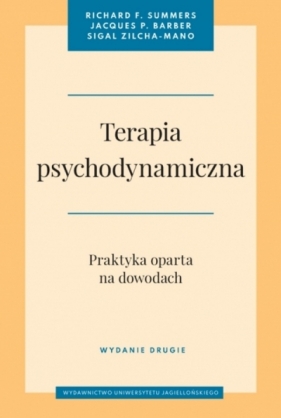 Terapia psychodynamiczna. Wydanie drugie. Praktyka oparta na dowodach - Jacques P. Barber