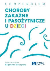 Choroby zakaźne i pasożytnicze u dzieci - Marczyńska Magdalena