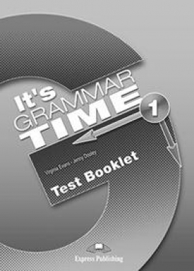 It's Grammar Time 1 Test Booklet - Virginia Evans, Jenny Dooley