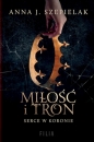 Miłość i tron wyd. kieszonkowe - Anna J. Szepielak