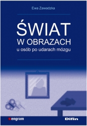Świat w obrazach u osób po udarach mózgu - Zawadzka Ewa