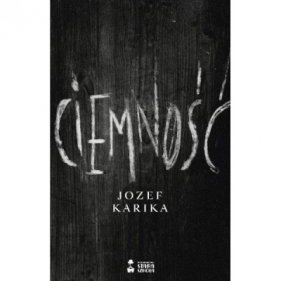 Ciemność - Jozef Karika