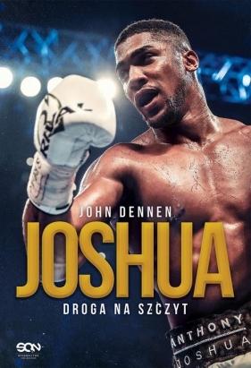 Joshua. Droga na szczyt. - John Dennen