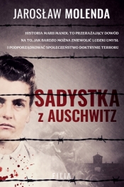 Sadystka z Auschwitz - Molenda Jarosław
