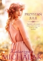 Seria kwiatowa. Tom 3. Przystań Julii - Katarzyna Michalak