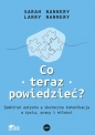 Co teraz powiedzieć - Sarah Nannery, Larry Nannery
