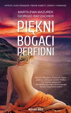 Piękni bogaci perfidni - Marta Ewa Mazurek, Giorgio Rayzacher