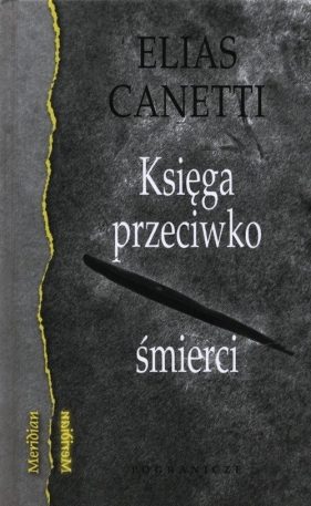 Księga przeciwko śmierci - Canetti Elias