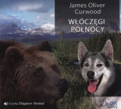 Włóczęgi Północy (Audiobook) - Curwood James Oliver