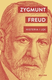 Histeria i lęk - Sigmund Freud