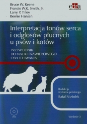 Interpretacja tonów serca i odgłosów płucnych u psów i kotów - Tilley Larry P., Smith Francis W.K., Keene Bruce W.
