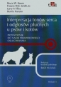 Interpretacja tonów serca i odgłosów płucnych u psów i kotów - Bruce W. Keene, Francis W.K. Smith, Larry P. Tilley