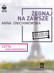 Żegnaj na zawsze (Audiobook) - Onichimowska Anna