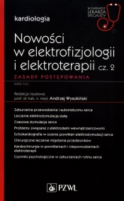 Nowości w elektrofizjologii i elektroterapii Zasady postępowania Część 2 - Wysokiński Andrzej