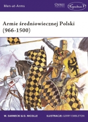 Armie średniowiecznej Polski (966-1500) - Sarnecki Witold, Nicolle David