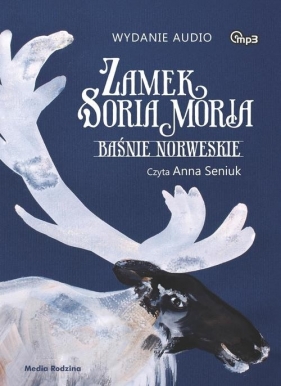 Zamek Soria Moria Baśnie norweskie (Audiobook) - Moe Jorgen, Asbjornsen Peter C.