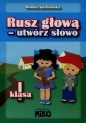 Rusz głową utwórz słowo klasa 1 - Monika Kozikowska