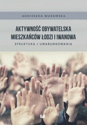Aktywność obywatelska mieszkańców Łodzi i Iwanowa - Murawska Agnieszka