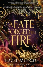 A Fate Forged in Fire (Bonded To Beasts Book 1) - Hazel McBride