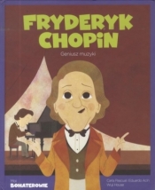 Moi Bohaterowie Fryderych Chopin - Opracowanie zbiorowe