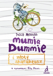 Mumia Dummie i złoty skarabeusz Tom 1 - Tosca Menten<br />