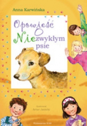 Opowieść o niezwykłym psie - Karwińska Anna