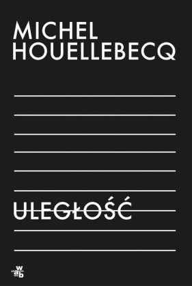 Uległość - Michel Houellebecq