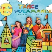 Tańce Połamańce (CD) - Spoko Loko
