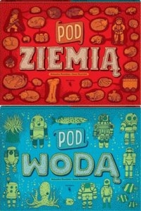 Pod ziemią, pod wodą - Aleksandra Mizielińska, Daniel Mizieliński