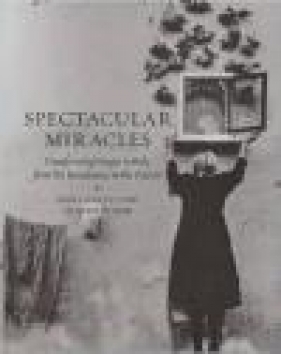 Spectacular Miracles - Jane Garnett, Gevase Rosser