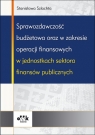 Sprawozdawczość budżetowa oraz w zakresie operacji finansowych w jednostkach Stanisława Szlachta