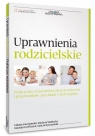 Uprawnienia rodzicielskie Praktyczne wyjaśnienia dla pracodawców i Kuczkowski Łukasz, Maniecka Marlena , Katarzyna Wilczyk, Marcin Rybczyński