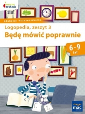 Logopedia. Będę mówić poprawnie, zeszyt 3 - Stanisława Zakrzewska, Jolanta Góral-Półrola