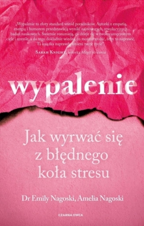 Wypalenie. Jak wyrwać się z błędnego koła stresu - Emily Nagoski, Amelia Nagoski