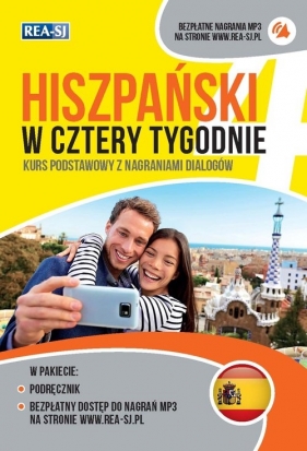 Hiszpański w cztery tygodnie. Kurs podstawowy z nagraniami dialogów - Grażyna Grudzińska, Żywot-Chabrzyk Magdalena
