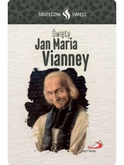 Karta Skuteczni Święci. Święty Jan Maria Vianney - Opracowanie zbiorowe